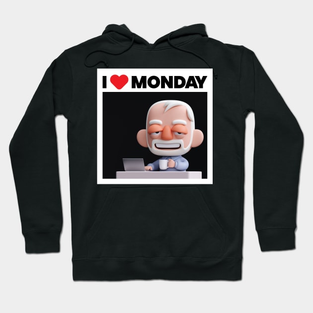 I Love MONDAY! Hoodie by Kaexi